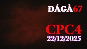 Link trực tiếp đá gà CPC4 hôm nay 22122025